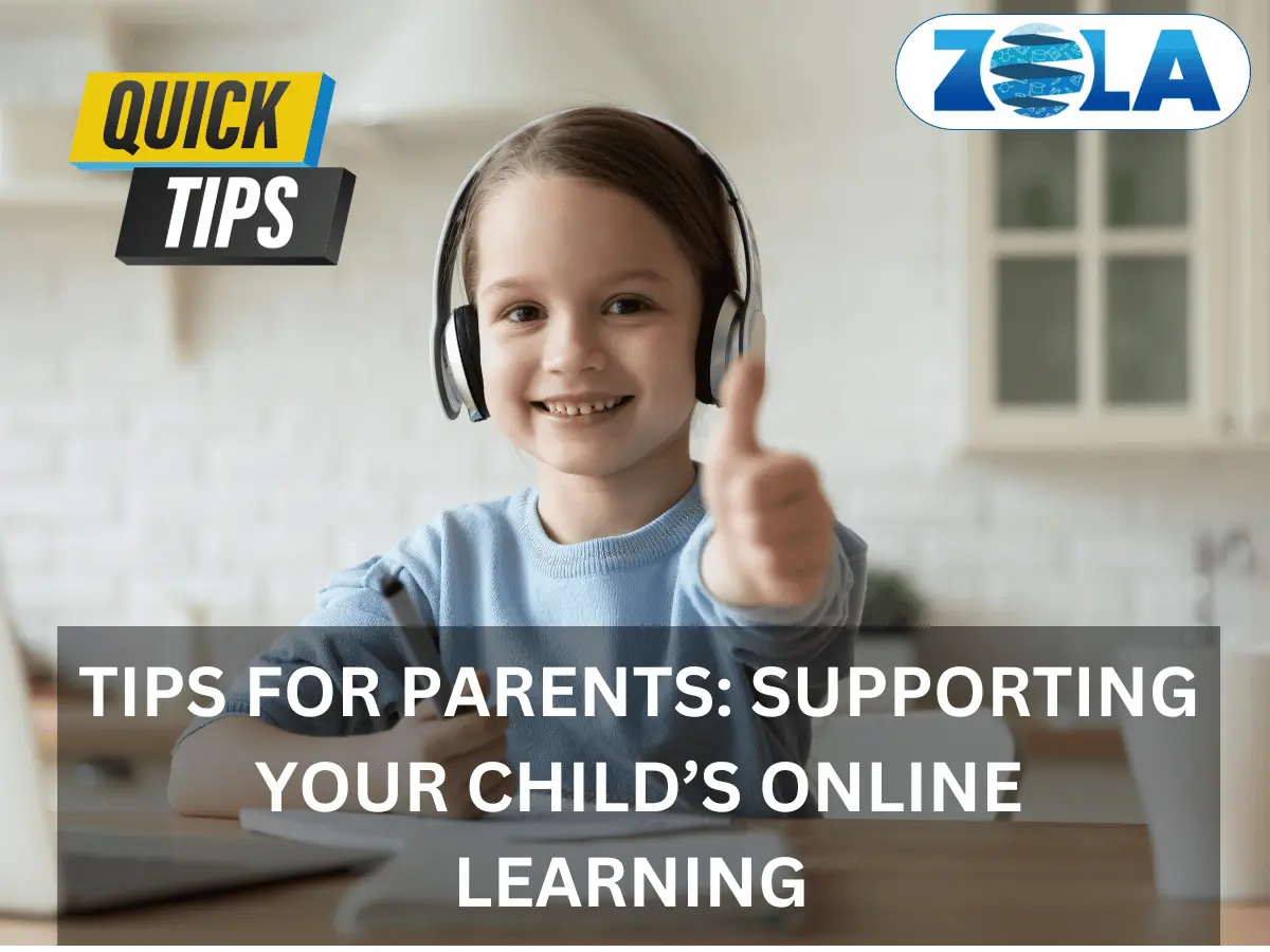 Tips for Parents: Supporting Your Child’s Online Learning
